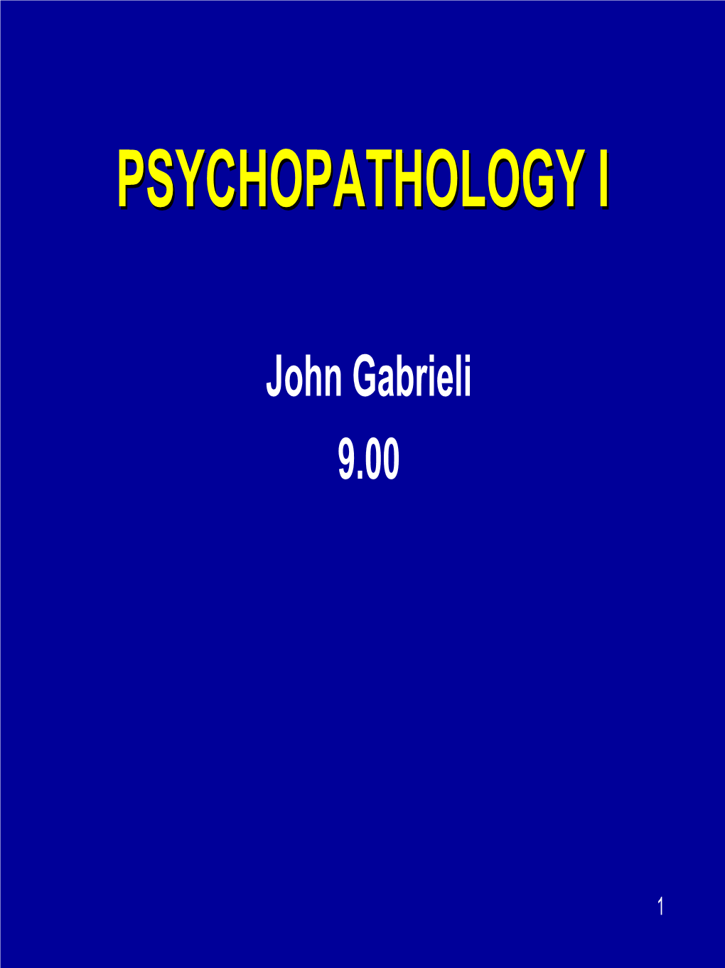 Lecture 20: Psychopathology I