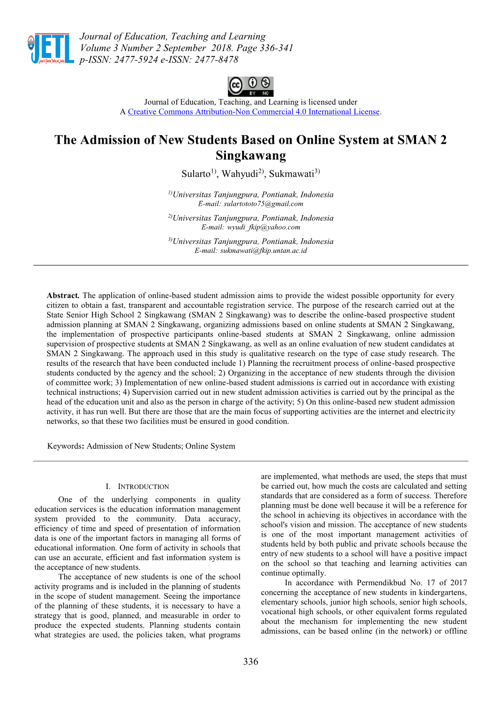 The Admission of New Students Based on Online System at SMAN 2 Singkawang Sularto1), Wahyudi2), Sukmawati3)