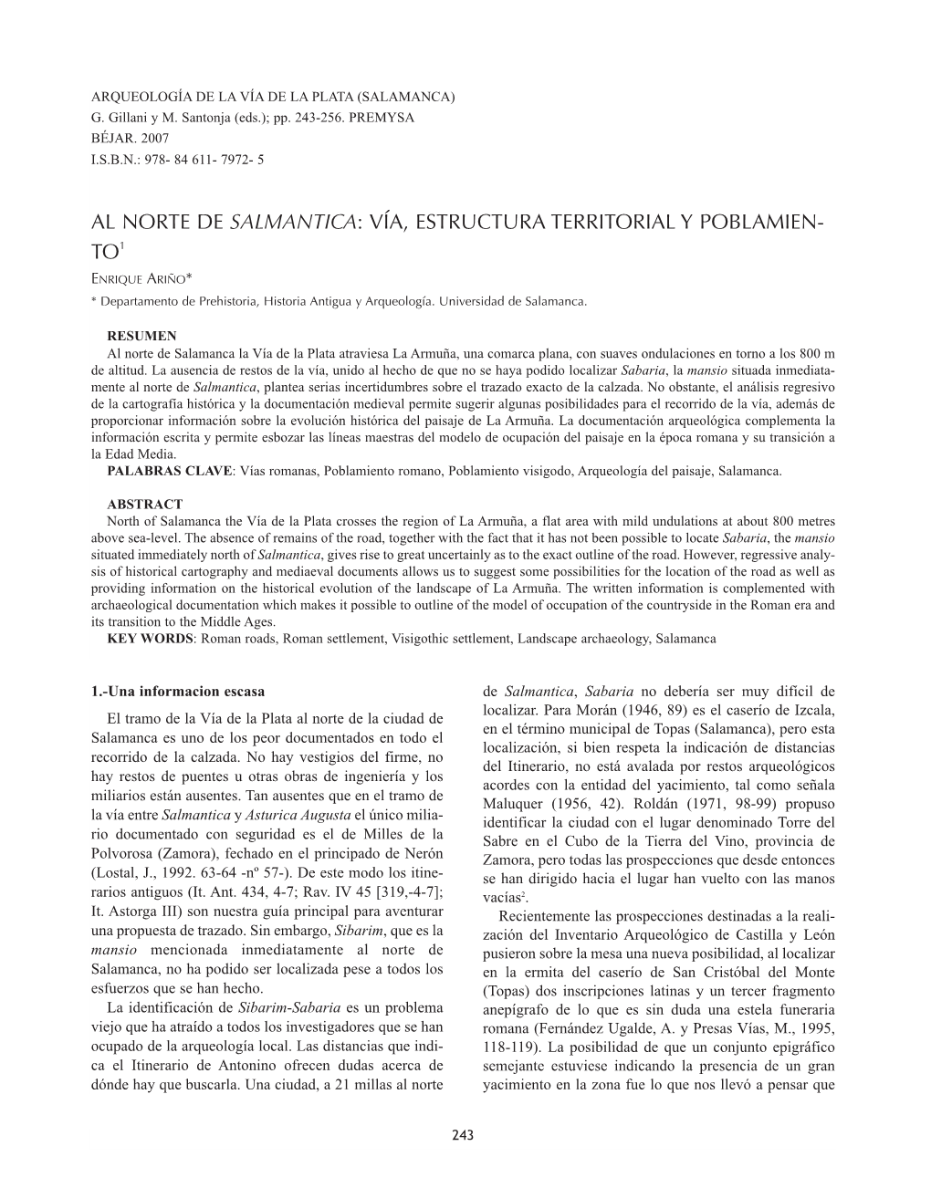 AL NORTE DE SALMANTICA: VÍA, ESTRUCTURA TERRITORIAL Y POBLAMIEN- TO1 ENRIQUE ARIÑO* * Departamento De Prehistoria, Historia Antigua Y Arqueología