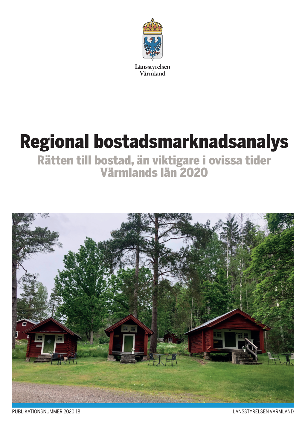 Regional Bostadsmarknadsanalys Rätten Till Bostad, Än Viktigare I Ovissa Tider Värmlands Län 2020