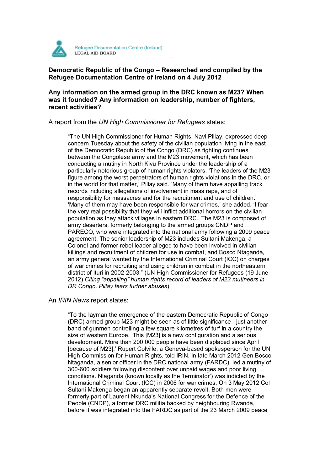 Democratic Republic of the Congo – Researched and Compiled by the Refugee Documentation Centre of Ireland on 4 July 2012 Any I