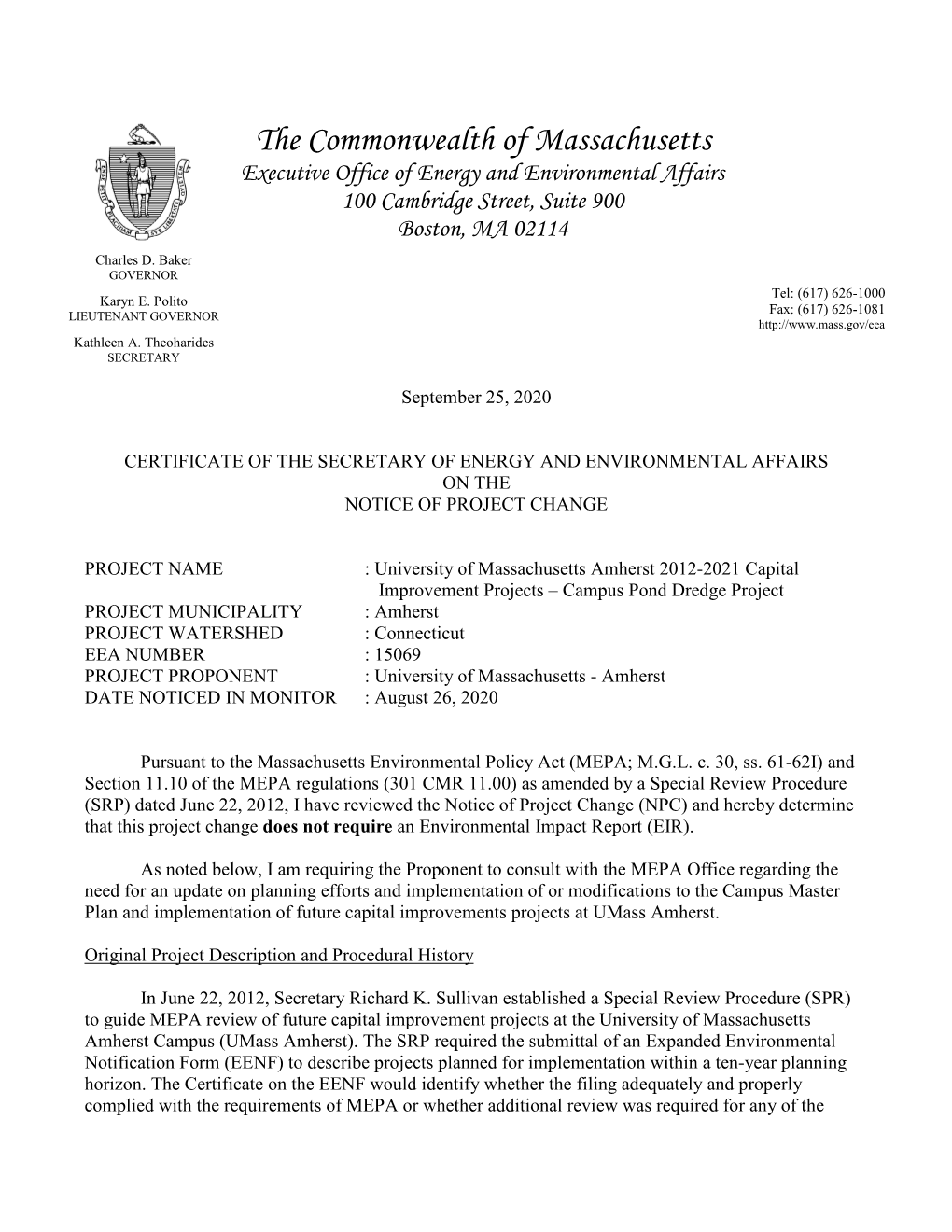 The Commonwealth of Massachusetts Executive Office of Energy and Environmental Affairs 100 Cambridge Street, Suite 900 Boston, MA 02114 Charles D