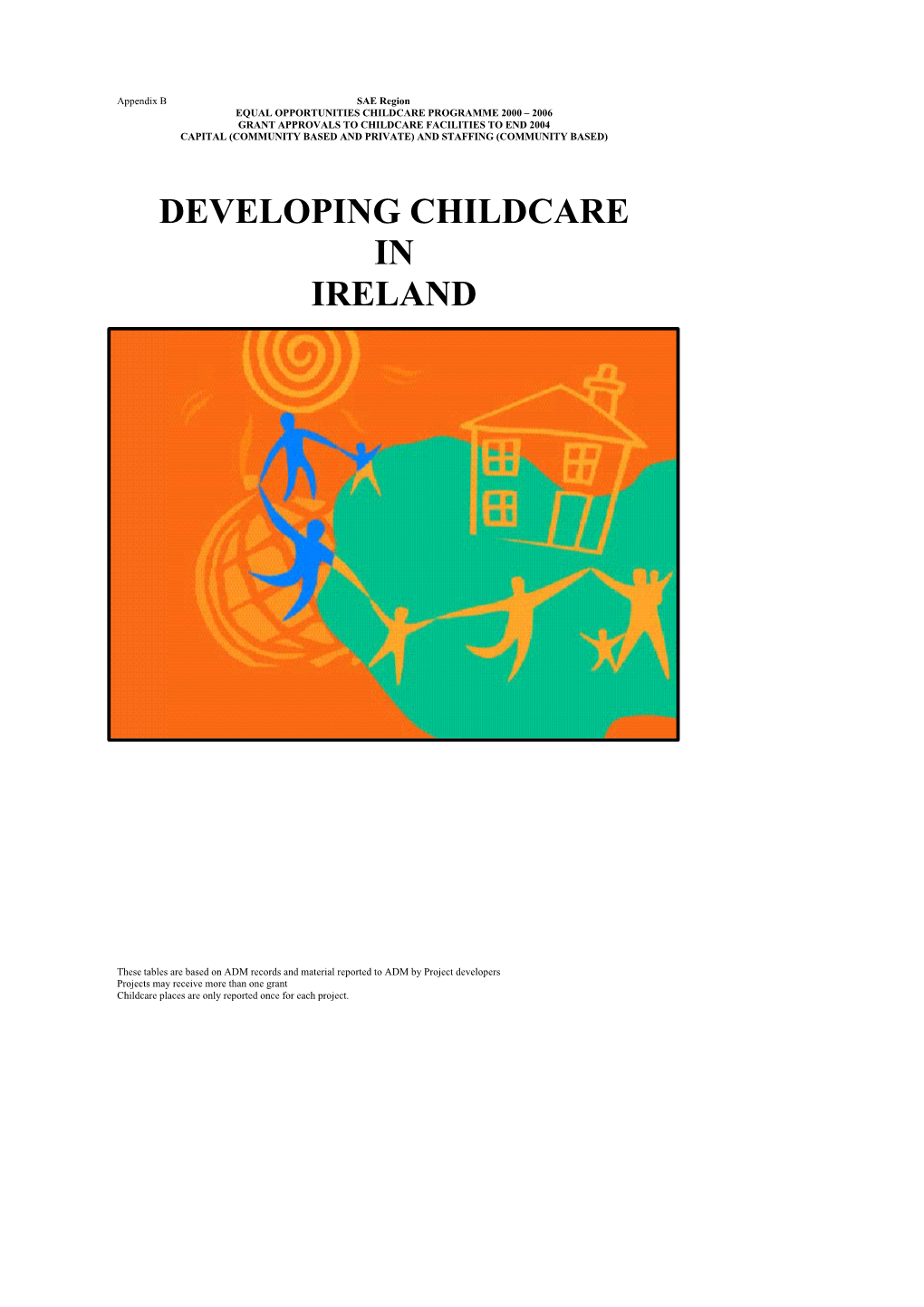 Region of Developing Childcare in Ireland As Published in June 2004