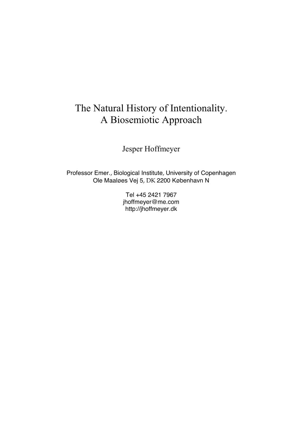 The Natural History of Intentionality. a Biosemiotic Approach