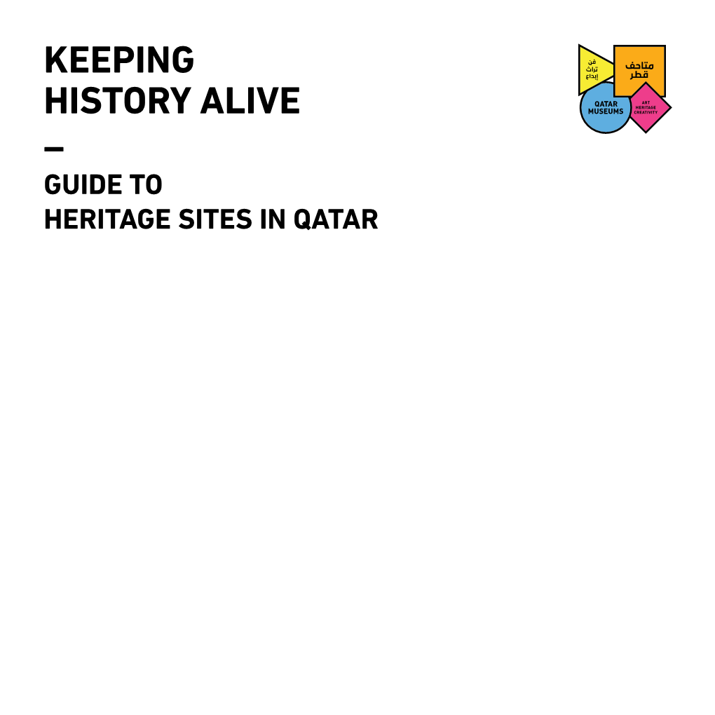 Keeping History Alive – Guide to Heritage Sites in Qatar Taking Qm Beyond the Walls Taking Qm Beyond the Walls – – Introduction Content