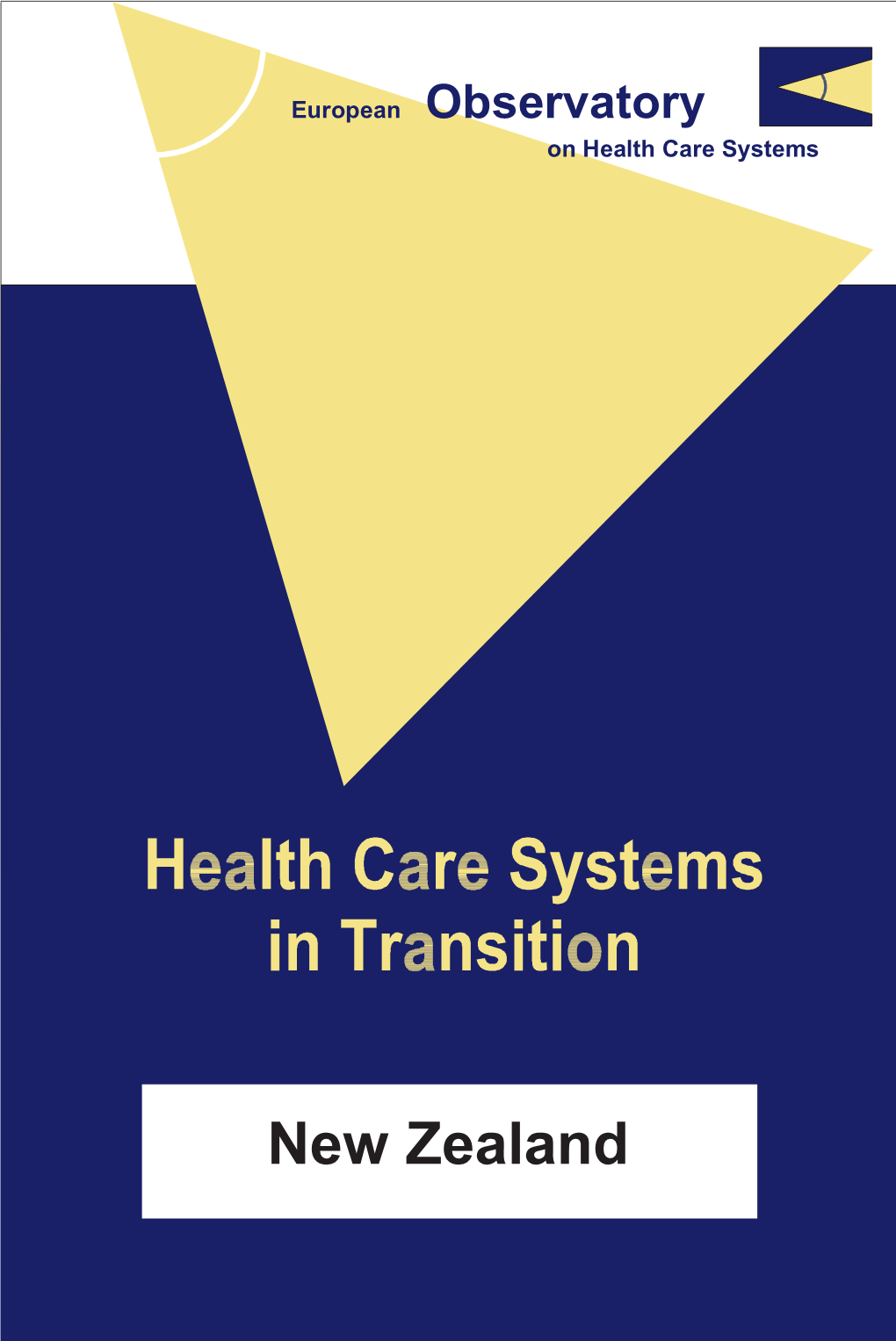 New Zealand ONAL Health Care Systems in Transition ATI BA I N RN K E F T O N R I WORLD BANK