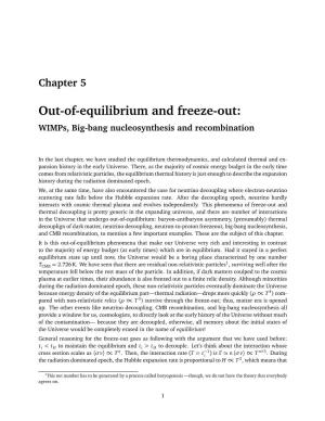 Out-Of-Equilibrium and Freeze-Out: Wimps, Big-Bang Nucleosynthesis and Recombination