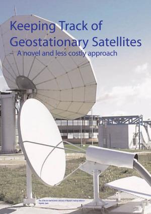 Keeping Track of Geostationary Satellites – a Novel and Less Costly Approach