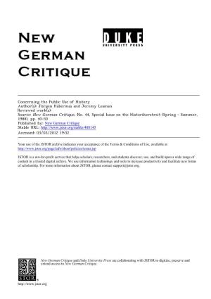 Concerning the Public Use of History Author(S): Jürgen Habermas and Jeremy Leaman Reviewed Work(S): Source: New German Critique, No