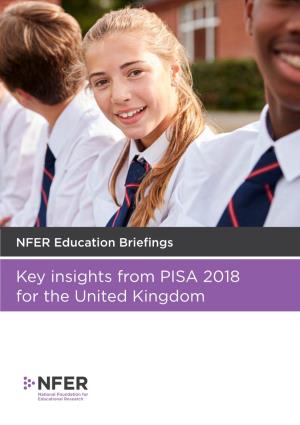 Key Insights from PISA 2018 for the United Kingdom What Is PISA?