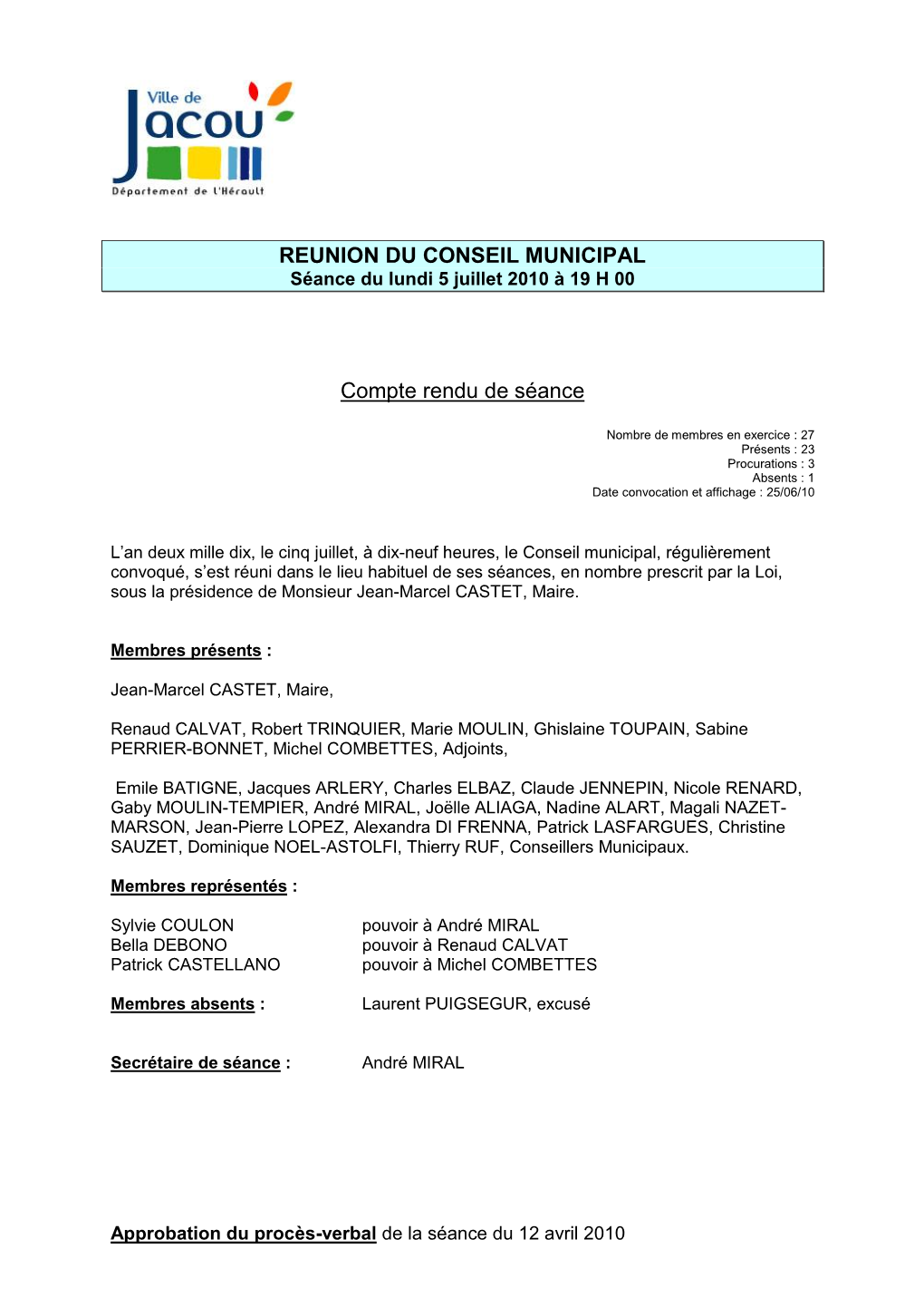 REUNION DU CONSEIL MUNICIPAL Séance Du Lundi 5 Juillet 2010 À 19 H 00