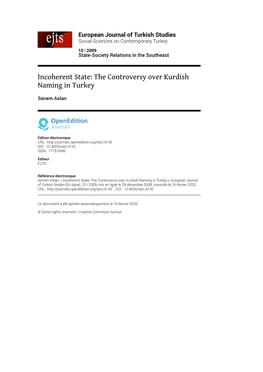European Journal of Turkish Studies, 10 | 2009 Incoherent State: the Controversy Over Kurdish Naming in Turkey 2