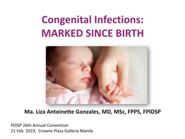 Congenital Infections: MARKED SINCE BIRTH