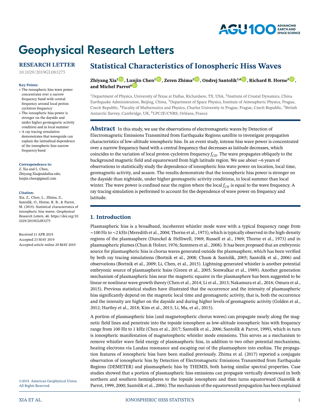 Statistical Characteristics of Ionospheric Hiss Waves 10.1029/2019GL083275 Zhiyang Xia1 , Lunjin Chen1 , Zeren Zhima2 , Ondrej Santolík3,4 , Richard B