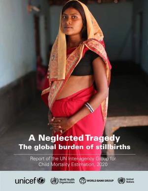 A Neglected Tragedy: the Global Burden of Stillbirths. Report 2020