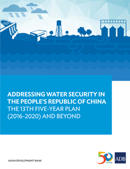 Addressing Water Security in the People's Republic of China: the 13Th Five-Year Plan (2016-2020) and Beyond