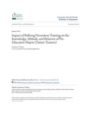 Impact of Bullying Prevention Training on the Knowledge, Attitude, and Behavior of Pre- Education Majors (Future Trainers) Seriashia J