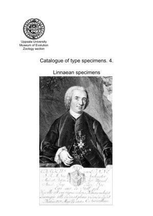 Catalogue of Type Specimens 4. Linnaean Specimens
