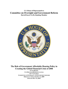 The Role of Government Affordable Housing Policy in Creating the Global Financial Crisis of 2008 STAFF REPORT U.S