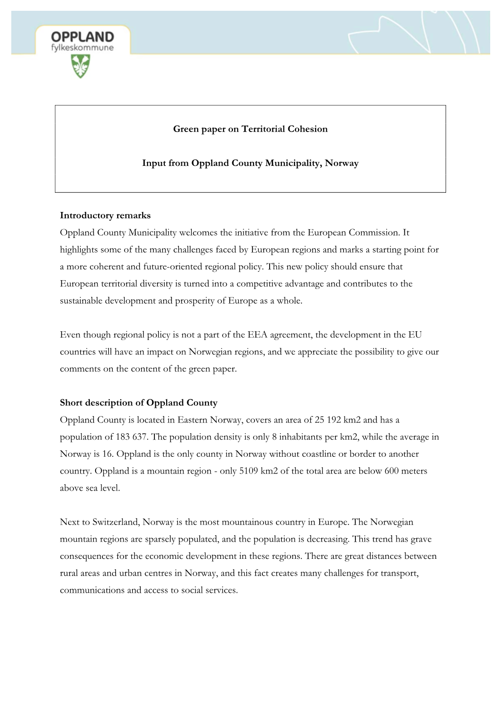 Green Paper on Territorial Cohesion Input from Oppland County