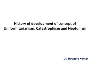 History of Development of Concept of Uniformitarianism, Catastrophism and Neptunism