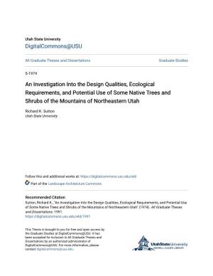 An Investigation Into the Design Qualities, Ecological Requirements, and Potential Use of Some Native Trees and Shrubs of the Mountains of Northeastern Utah