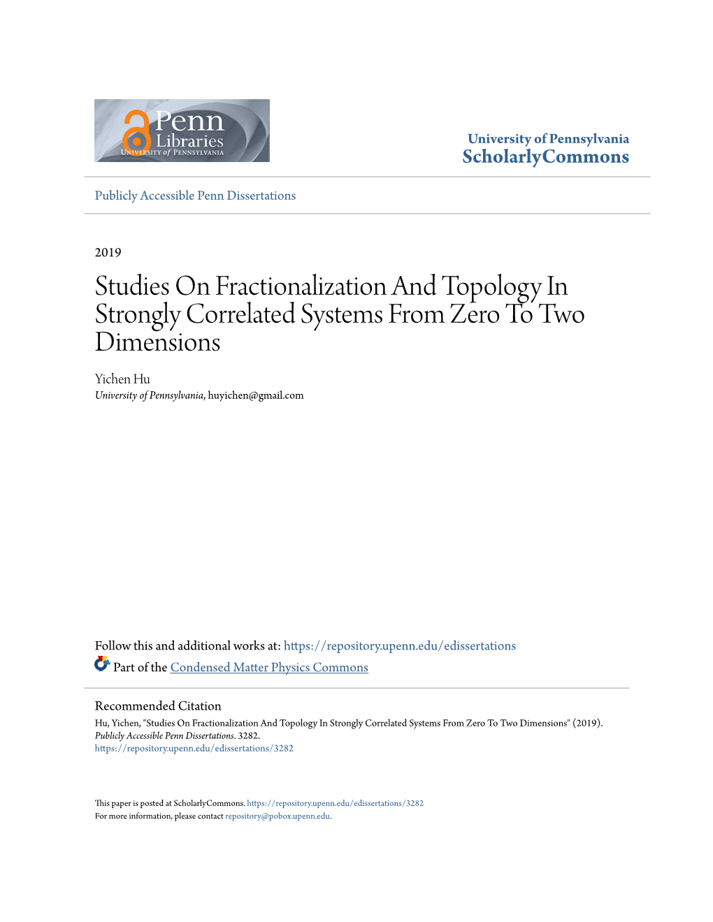 Studies on Fractionalization and Topology in Strongly Correlated Systems from Zero to Two Dimensions Yichen Hu University of Pennsylvania, Huyichen@Gmail.Com