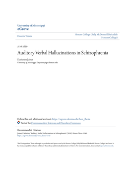 Auditory Verbal Hallucinations in Schizophrenia Katherine Joiner University of Mississippi, Kmjoiner@Go.Olemiss.Edu