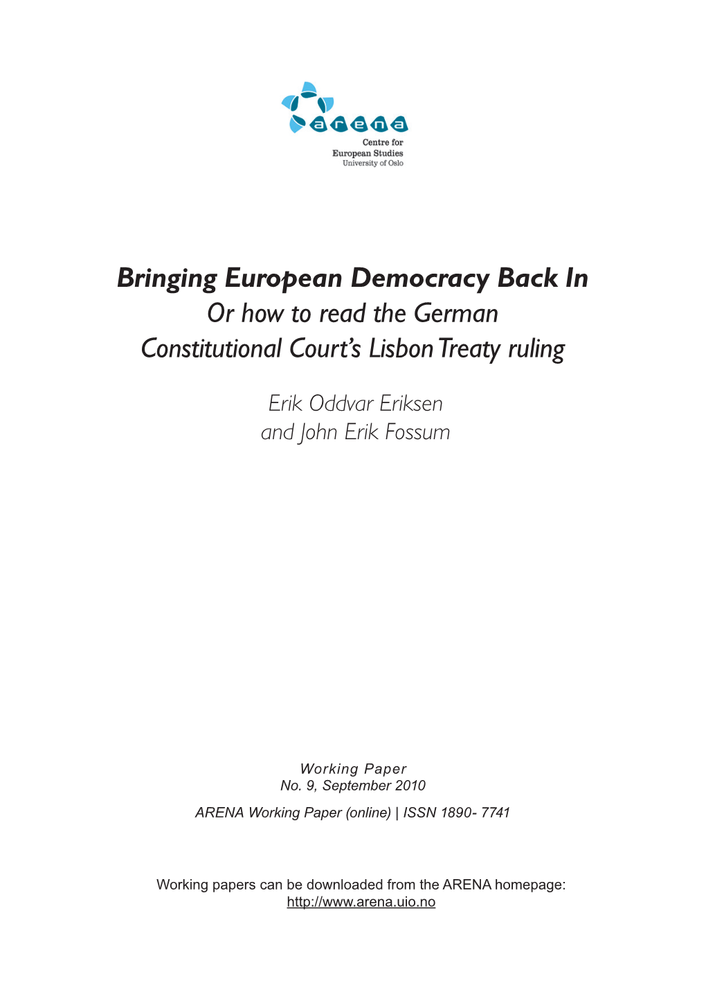Bringing European Democracy Back in Or How to Read the German Constitutional Court’S Lisbon Treaty Ruling