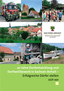 20 Jahre Dorfentwicklung Und Dorfwettbewerb in Sachsen-Anhalt – Erfolgreiche Dörfer Stellen Sich Vor