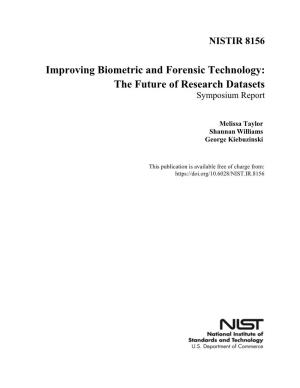 Improving Biometric and Forensic Technology: the Future of Research Datasets Symposium Report