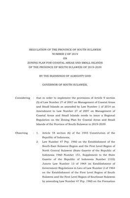 Regulation of the Province of South Sulawesi Number 2 of 2019 on Zoning Plan for Coastal Areas and Small Islands of the Province of South Sulawesi of 2019-2039
