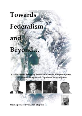 Towards Federalism and Beyond…