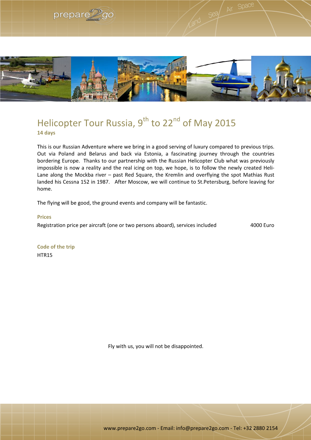 Helicopter Tour Russia Russia, 9 to 22 of May 2015 2015