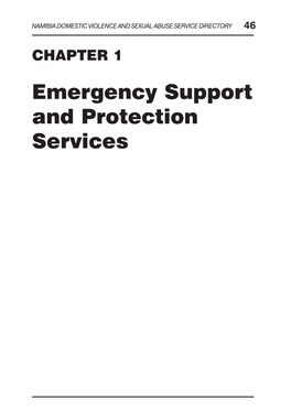 Emergency Support and Protection Services NAMIBIA DOMESTIC VIOLENCE and SEXUAL ABUSE SERVICE DIRECTORY Chapter 1: Emergency and Protection Services 47