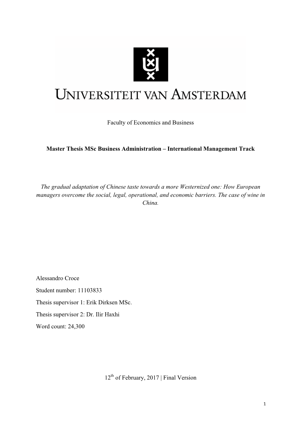 Faculty of Economics and Business Master Thesis Msc Business Administration – International Management Track the Gradual Adapt