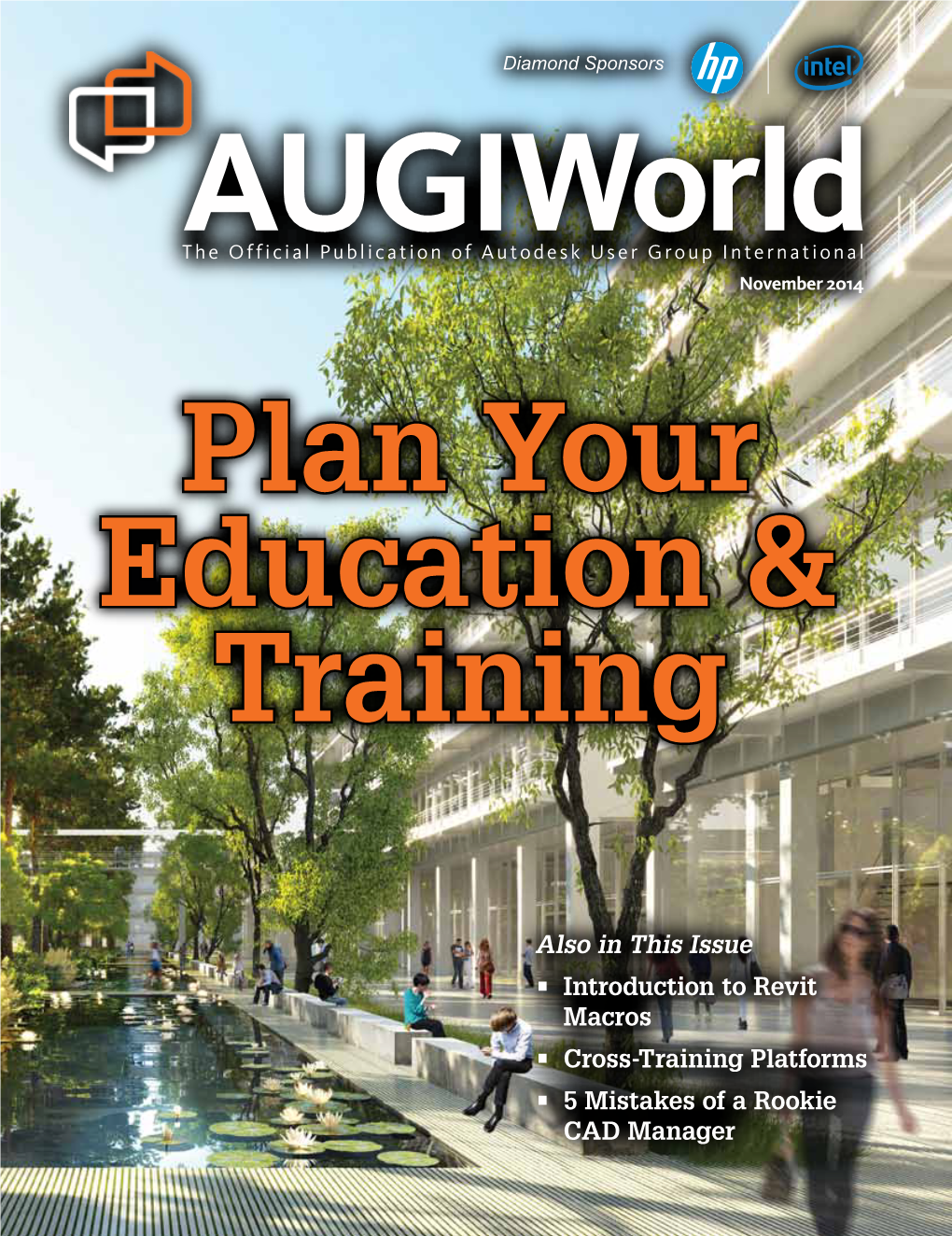 Also in This Issue • Introduction to Revit Macros • Cross-Training Platforms • 5 Mistakes of a Rookie CAD Manager US $8.00 the Power in Your Hands