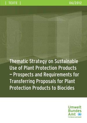 Thematic Strategy on Sustainable Use of Plant Protection Products --- Prospects and Requirements for Transferring Proposals for Plant Protection Products to Biocides