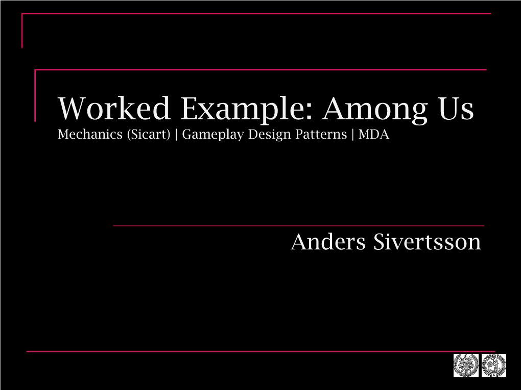 Among Us Mechanics (Sicart) | Gameplay Design Patterns | MDA