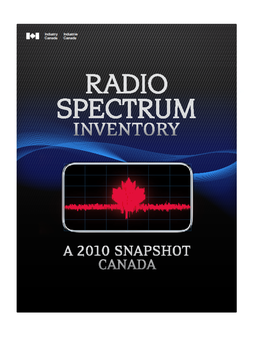 Radio Spectrum Inventory: a 2010 Snapshot ─ Canada