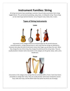 Instrument Families: String All String Instruments Have Something in Common: They All Make Sound When Their Strings Wiggle/Vibrate