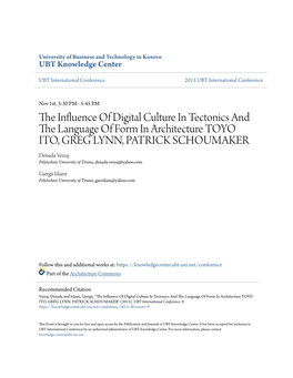 The Influence of Digital Culture in Tectonics and the Language of Form in Architecture TOYO ITO, GREG LYNN, PATRICK SCHOUMAKER