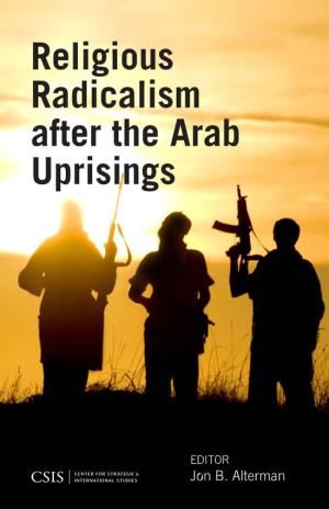 Religious Radicalism After the Arab Uprisings JON B