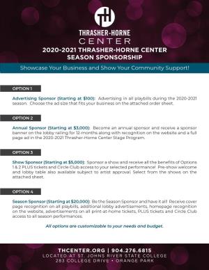 2020-2021 THRASHER-HORNE CENTER SEASON SPONSORSHIP Showcase Your Business and Show Your Community Support!