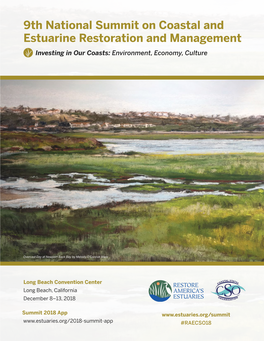 9Th National Summit on Coastal and Estuarine Restoration and Management Investing in Our Coasts: Environment, Economy, Culture