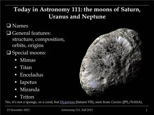 The Moons of Saturn, Uranus and Neptune