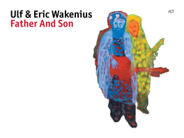 Ulf & Eric Wakenius Father And