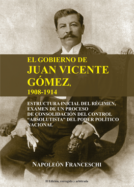 El Gobierno De Juan Vicente Gómez, 1908-1914