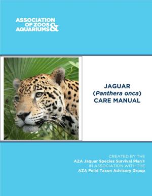 Jaguar (Panthera Onca) Care Manual