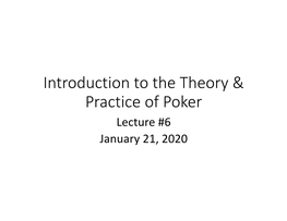 Introduction to the Theory & Practice of Poker